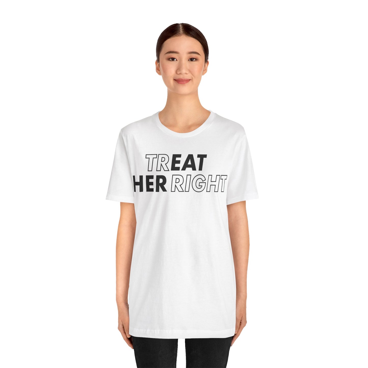 Treat Her Right Tee
