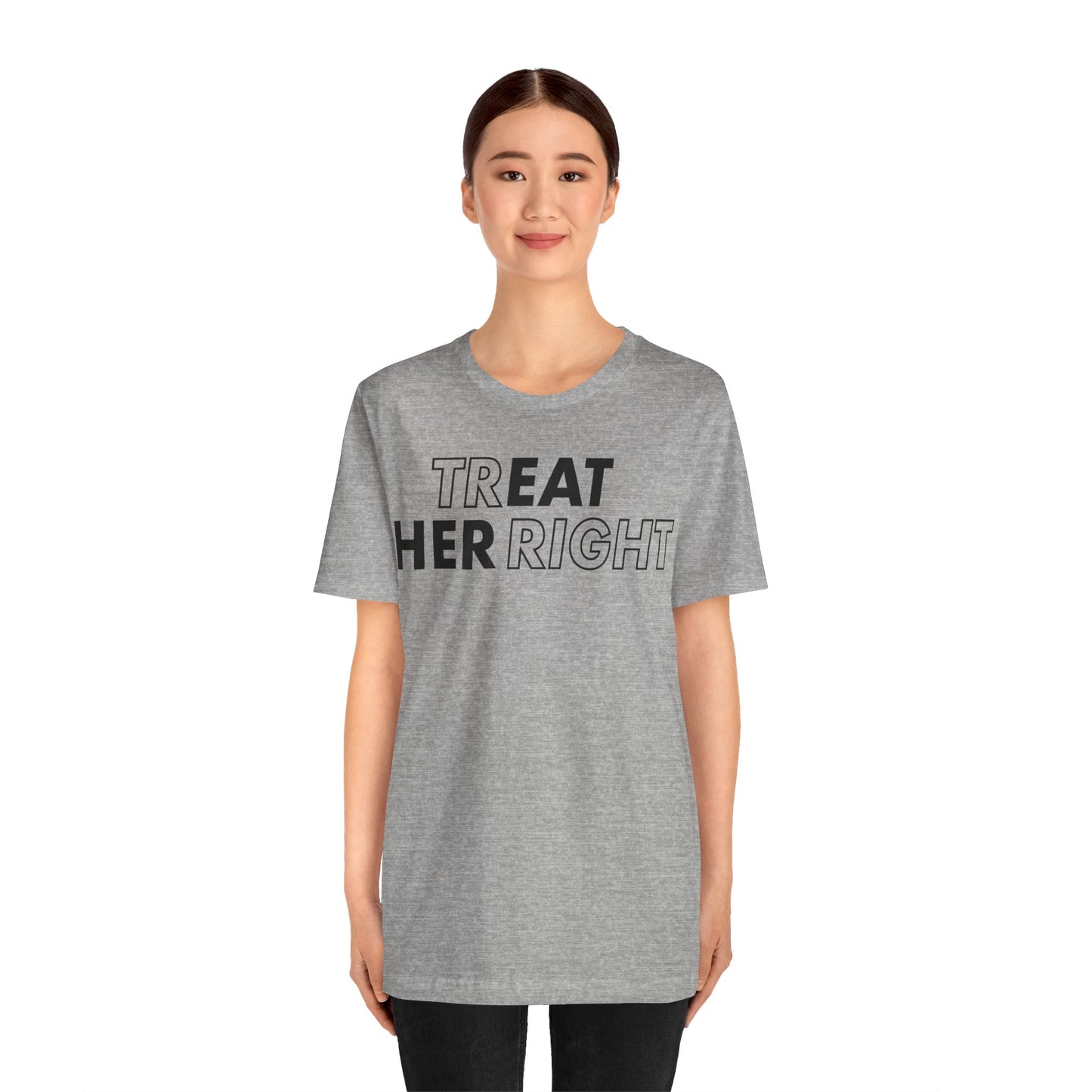 Treat Her Right Tee