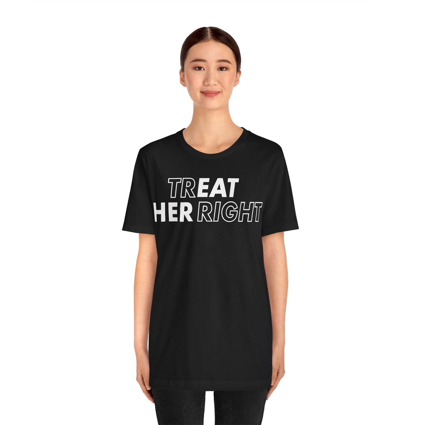 Treat Her Right Tee