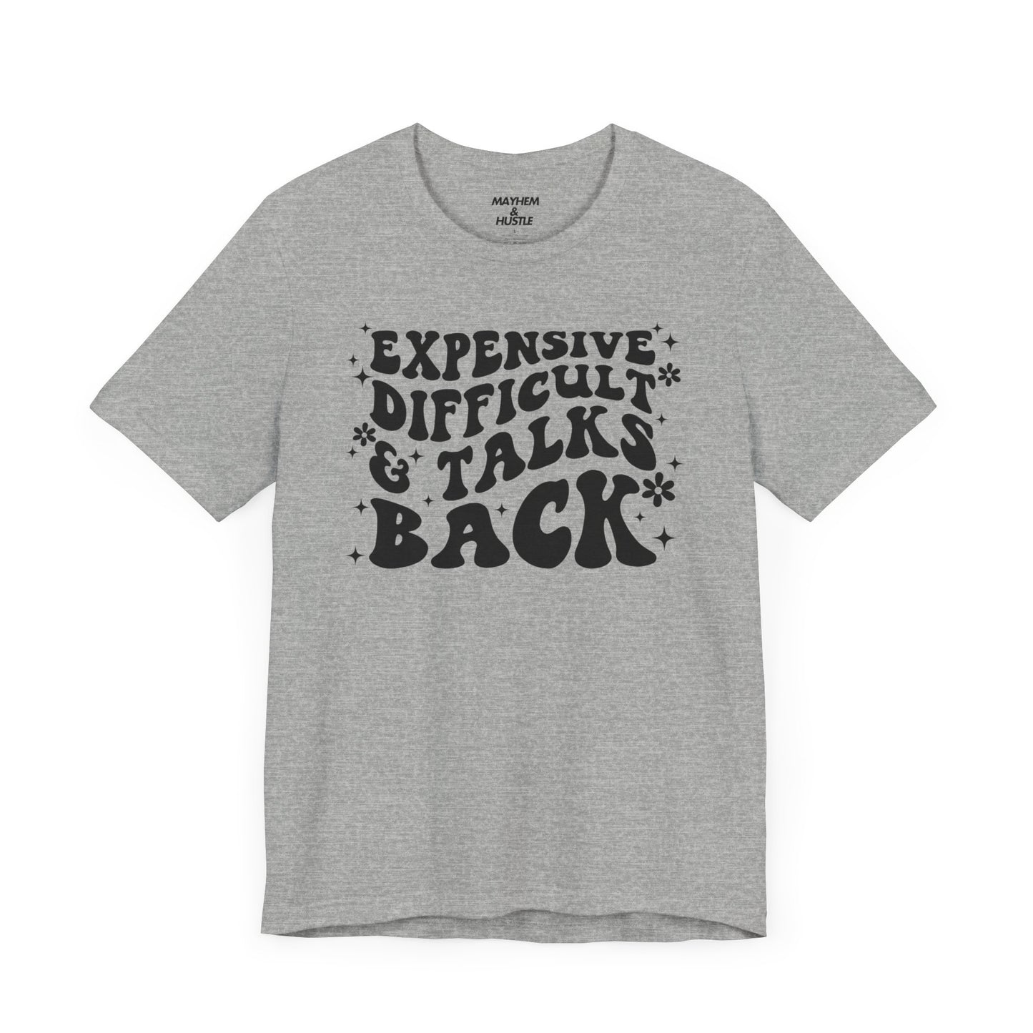 Expensive, Difficult & Talks Back