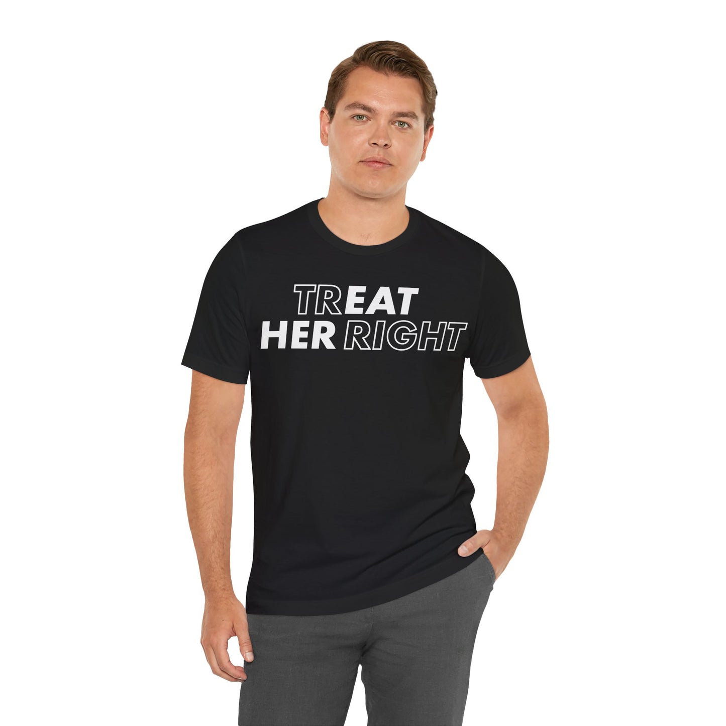 Treat Her Right Tee