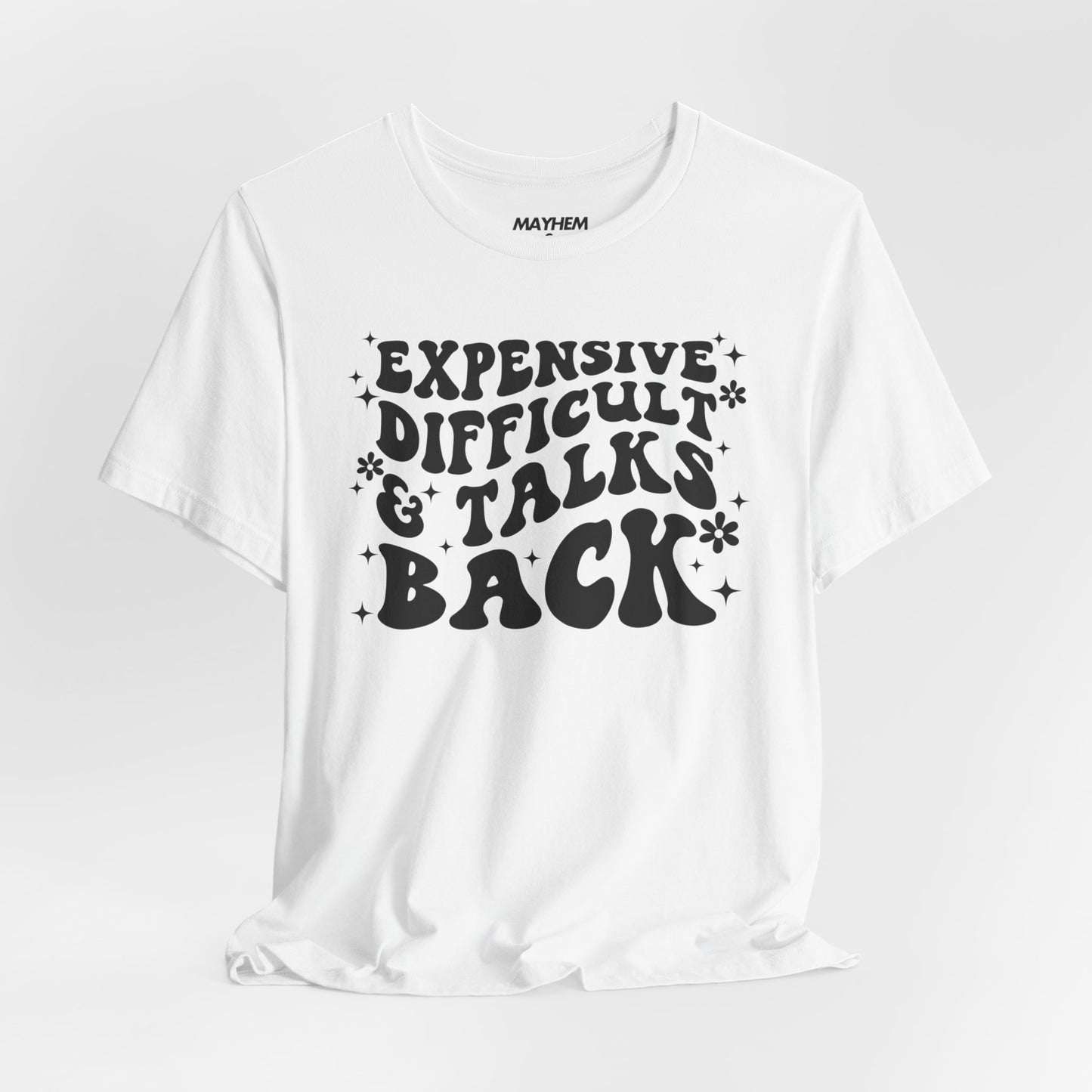 Expensive, Difficult & Talks Back