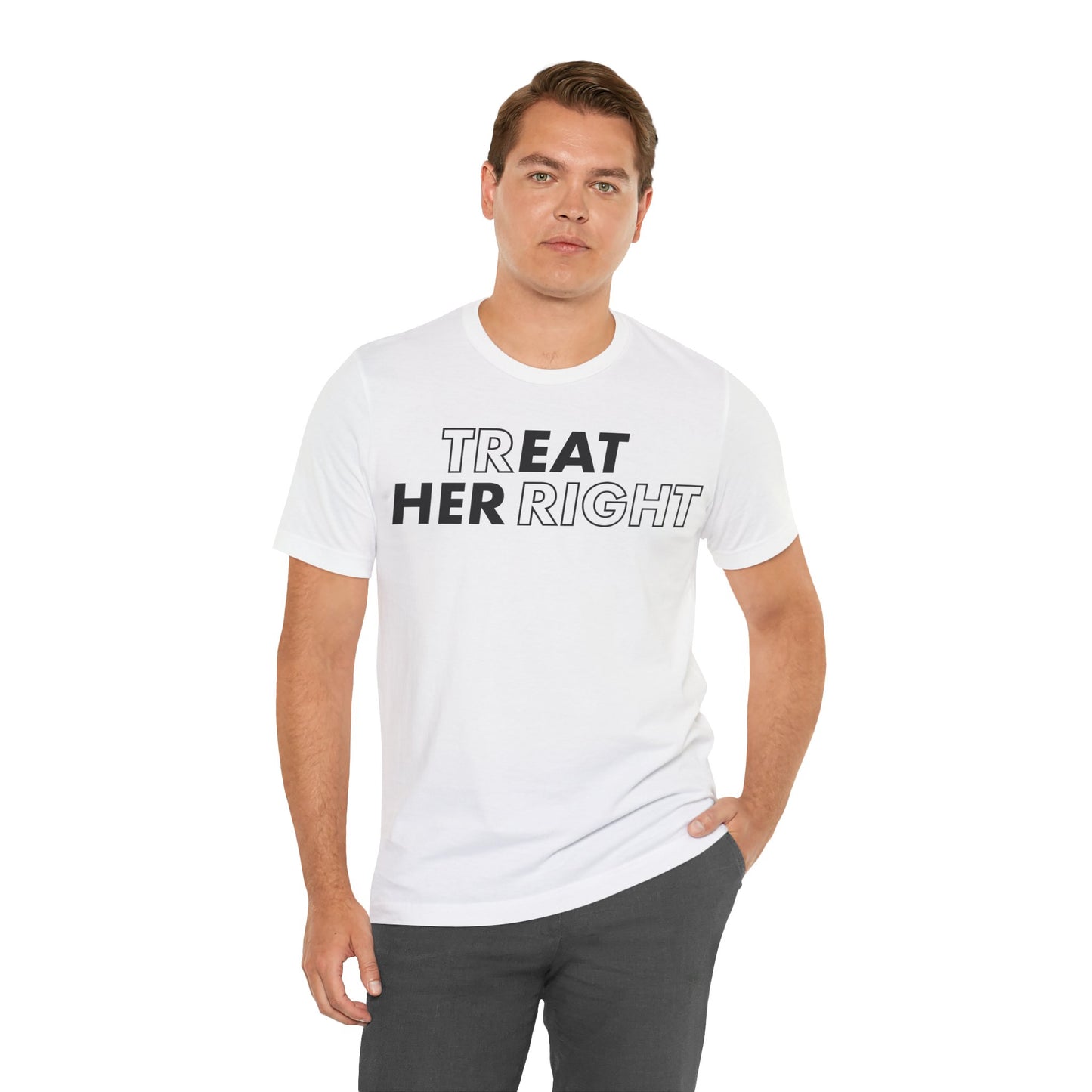 Treat Her Right Tee