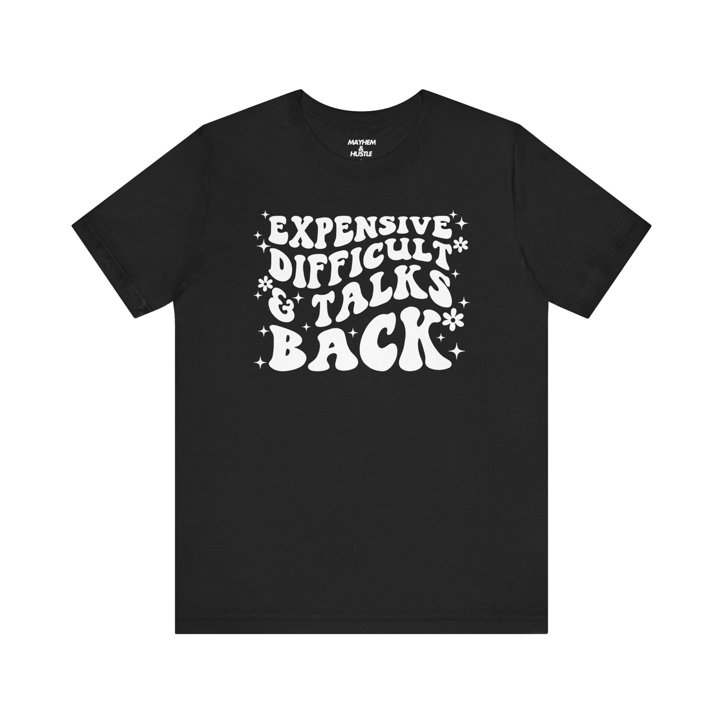 Expensive, Difficult & Talks Back
