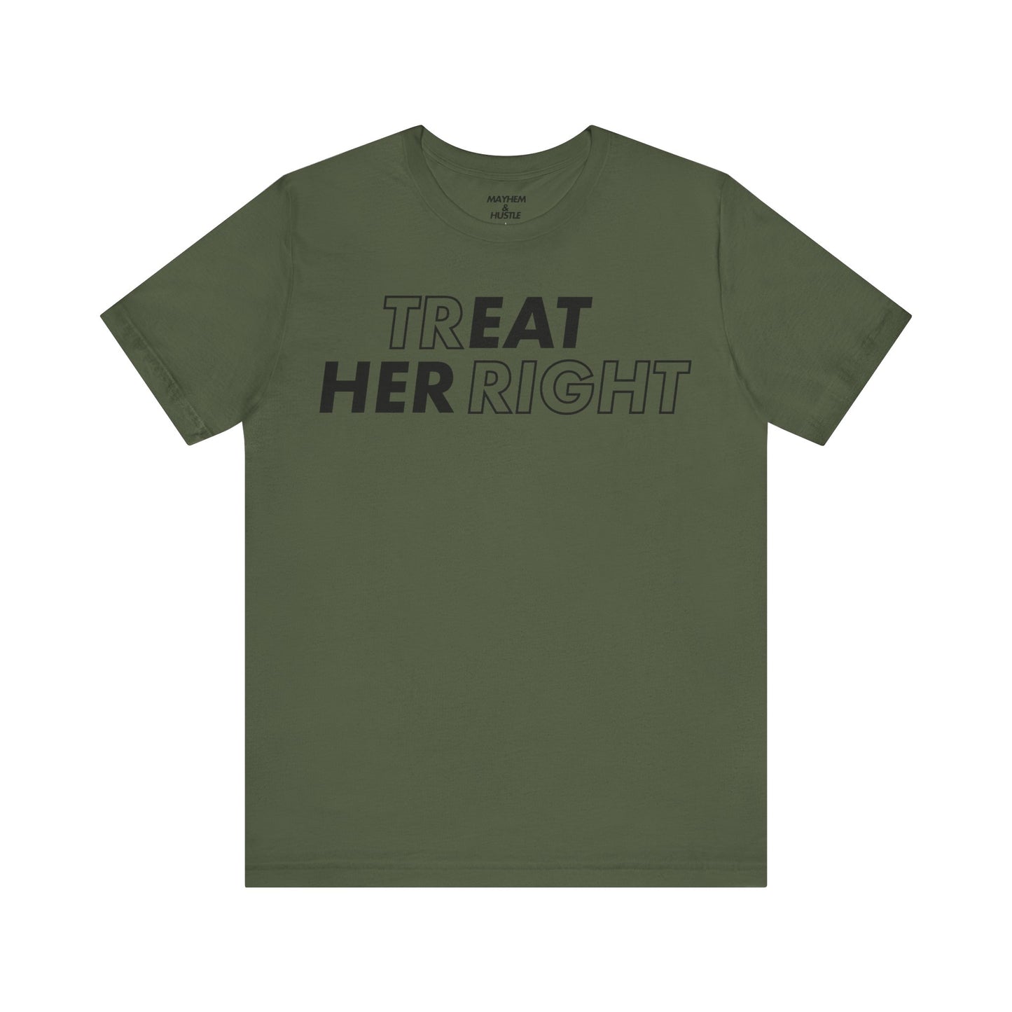 Treat Her Right Tee