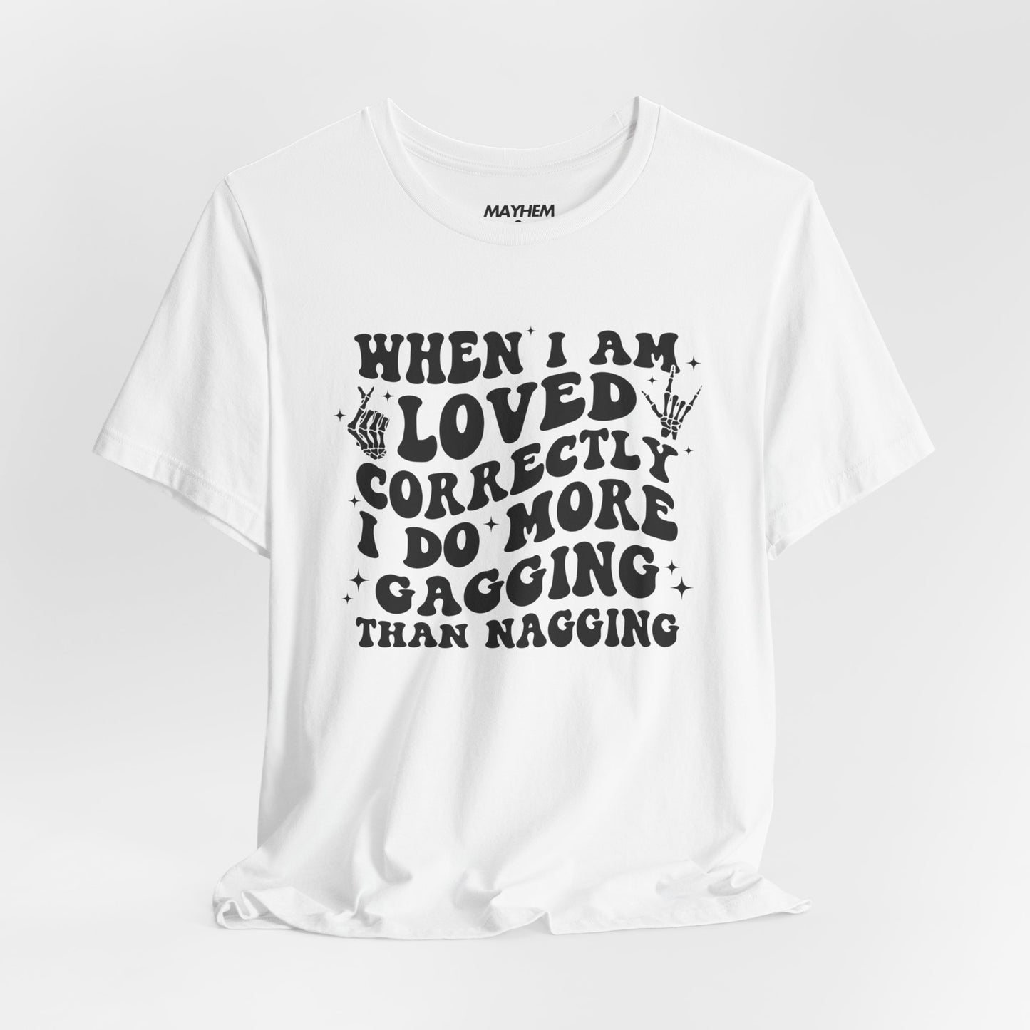 More Gagging, Less Nagging