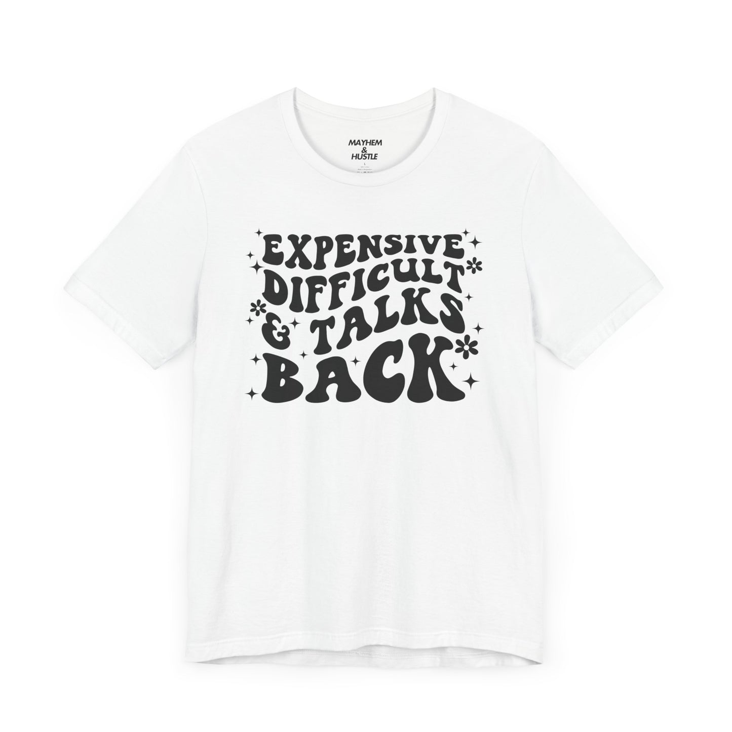 Expensive, Difficult & Talks Back