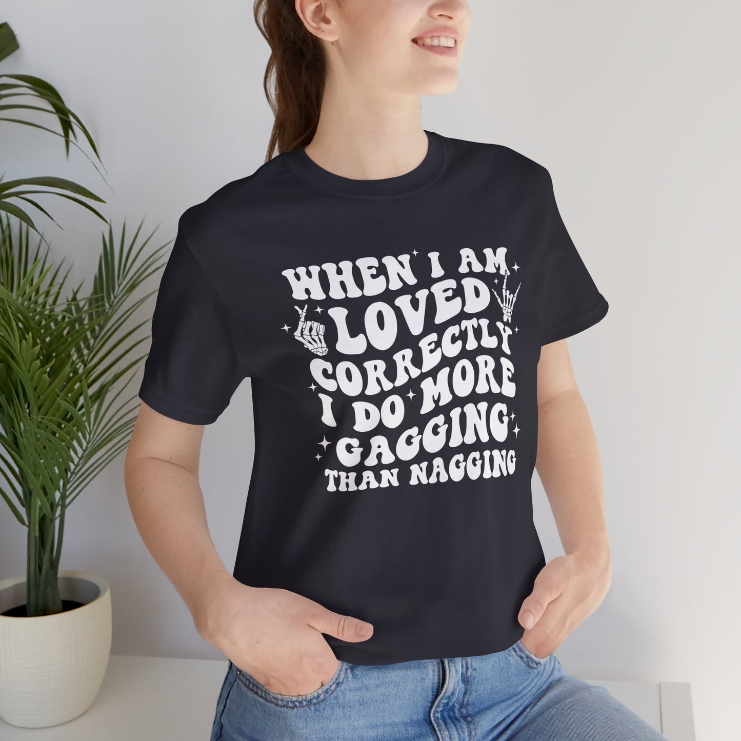 More Gagging, Less Nagging