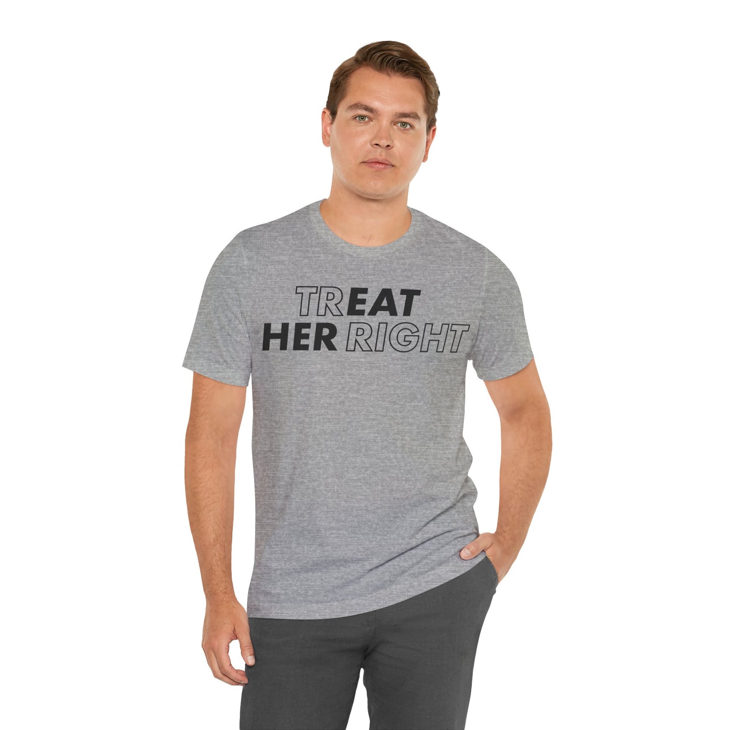 Treat Her Right Tee