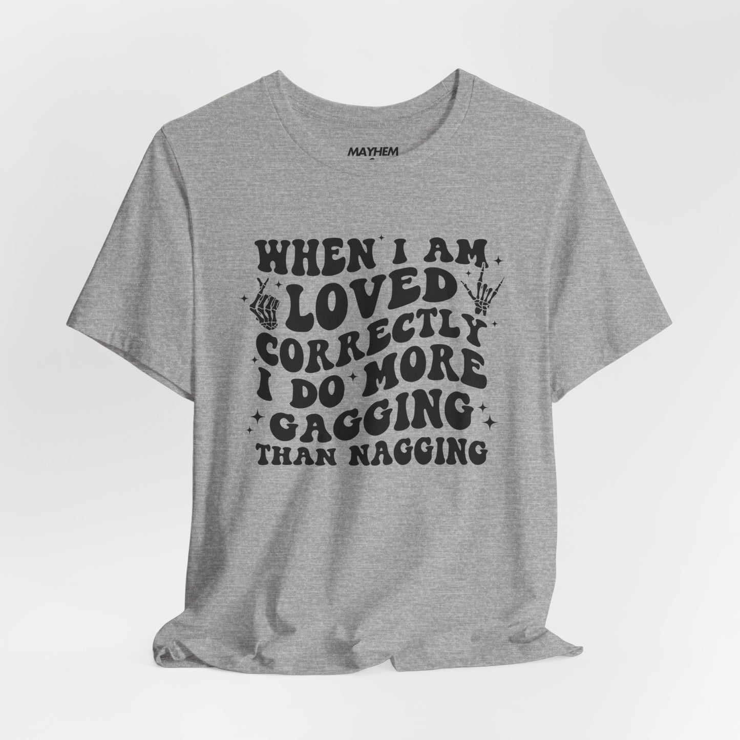 More Gagging, Less Nagging