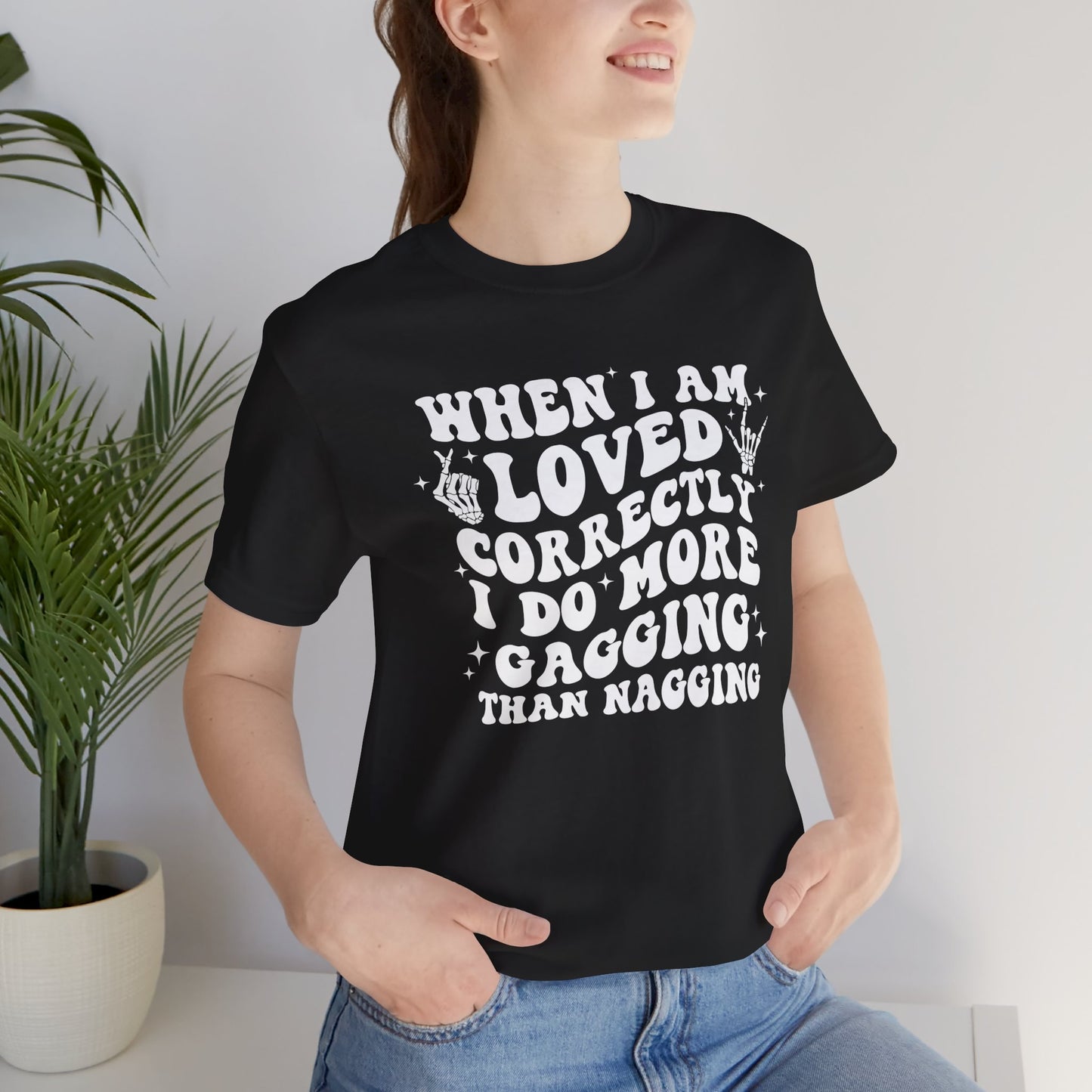 More Gagging, Less Nagging